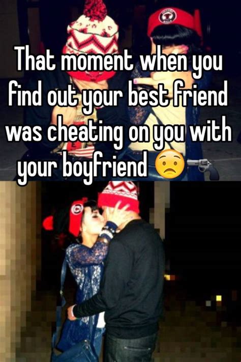 Thirdly, his friend is a complete fake jerk. . My boyfriend cheated on me with his girl best friend reddit